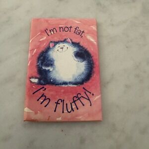 Leanin' Tree Funny Cat Magnet I'm Not Fat,‎ I'm Fluffy Refrigerator Decor